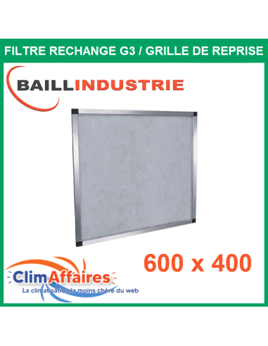 Baillindustrie - Filtre de rechange G3 cadre aluminium - Pour grille de reprise porte filtre 600 x 400 mm (FILGR600x400)