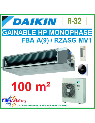 Daikin Climatisation Inverter - GAINABLE HAUTE PRESSION MONOPHASÉ - R32 - FBA100A9 + RZASG100MV1 (10.0 kW)