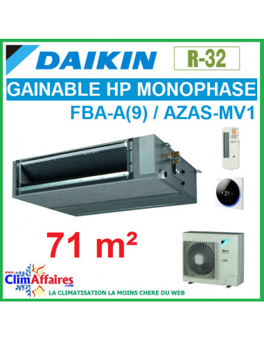 Daikin Climatisation Inverter - GAINABLE HAUTE PRESSION MONOPHASÉ - R32 - FBA71A9 + AZAS71MV1 (7.1 kW)