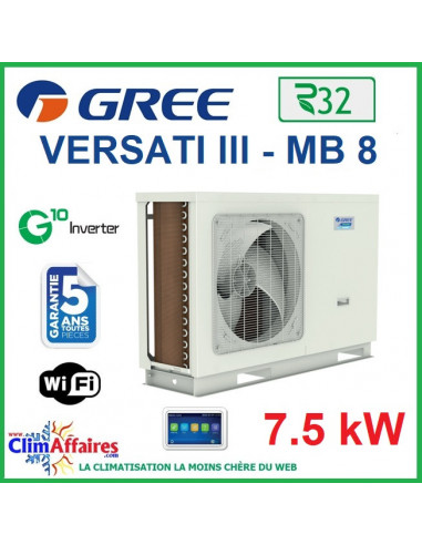 GREE - Versati lll - MB 8 - Pompe à Chaleur Air/Eau - Monobloc - Monophasé - 3IGR5106 (7.5 kW)