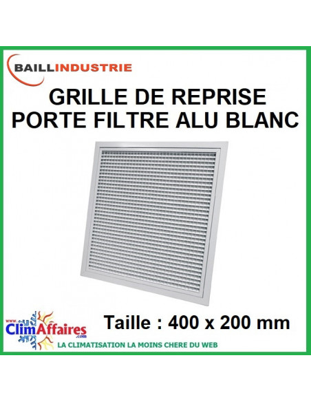 Baillindustrie - Grille de reprise + porte filtre alu blanc mat - 400x200 mm - GRAB400X200