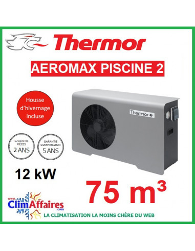 Pompe à chaleur pour piscine THERMOR - AEROMAX PISCINE 2 - 12 kW (75 m³)