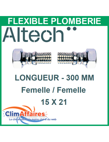 Flexible Plomberie F/F - ALTECH - Inox Tressé - 300 mm - Ø 15x21