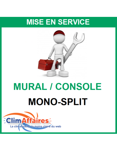 Mise en service mono-split climatisation mural ou console