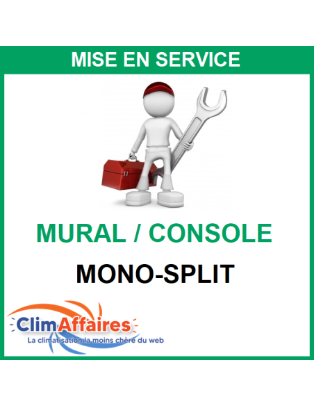 Mise en service mono-split + 1 an de garantie main d'oeuvre et déplacement