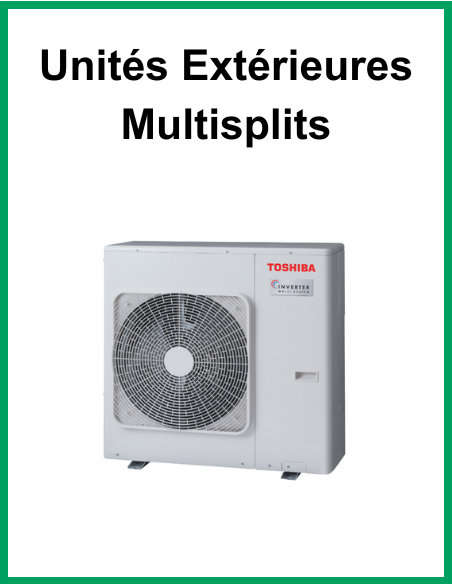 Unités Extérieures TOSHIBA Quadri Split