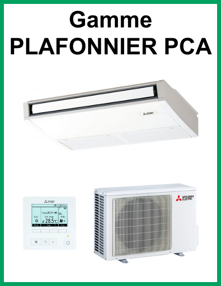 Gamme Plafonnier PCA Monosplit