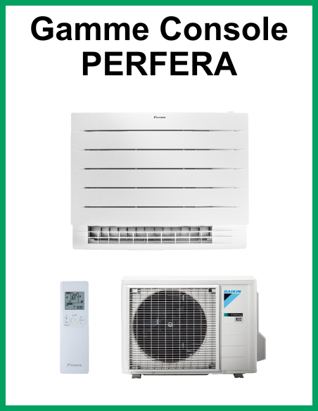 Gamme Console PERFERA Monosplit