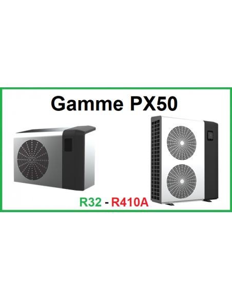 Gamme PX50 - R32 / R410A