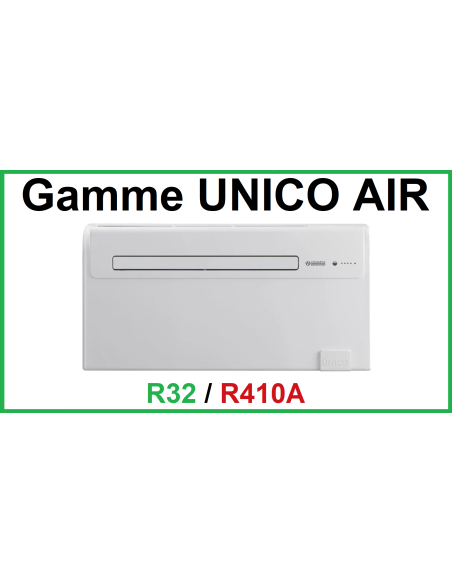 Gamme UNICO AIR R32 / R410A