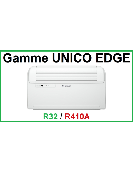 Gamme UNICO EDGE R32 / R410A
